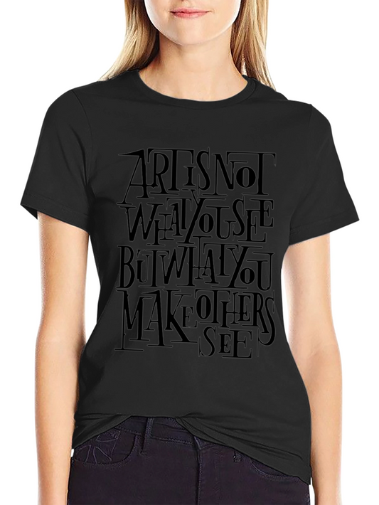 Artist Quote Graphic Black T-Shirt