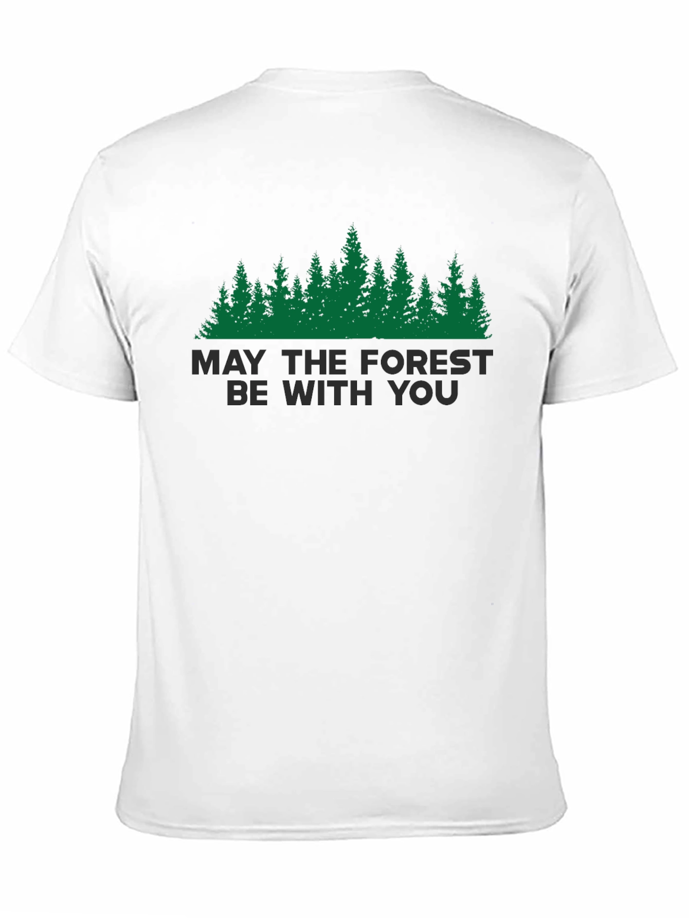 May The Forest Be With You T-Shirt