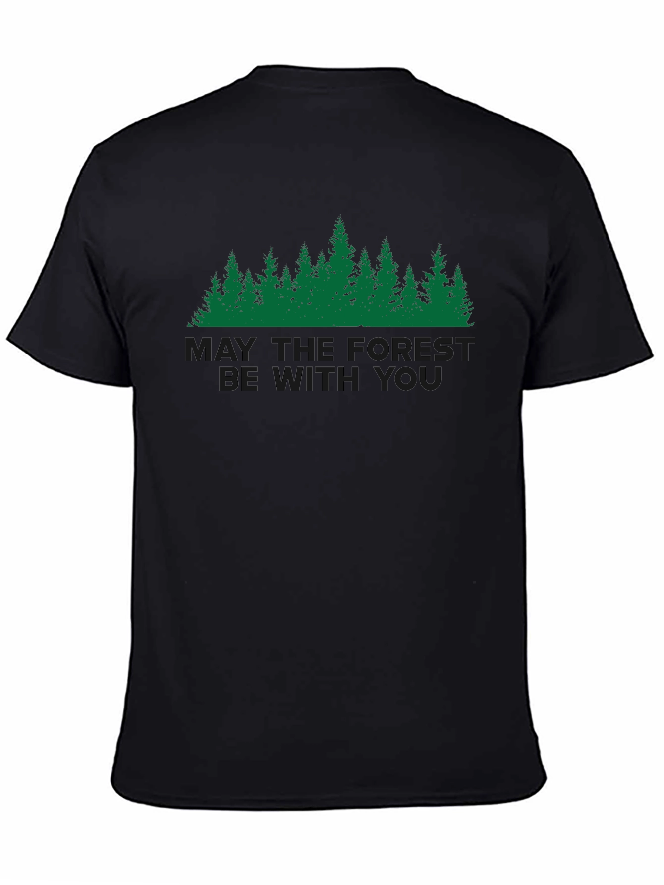 May The Forest Be With You T-Shirt
