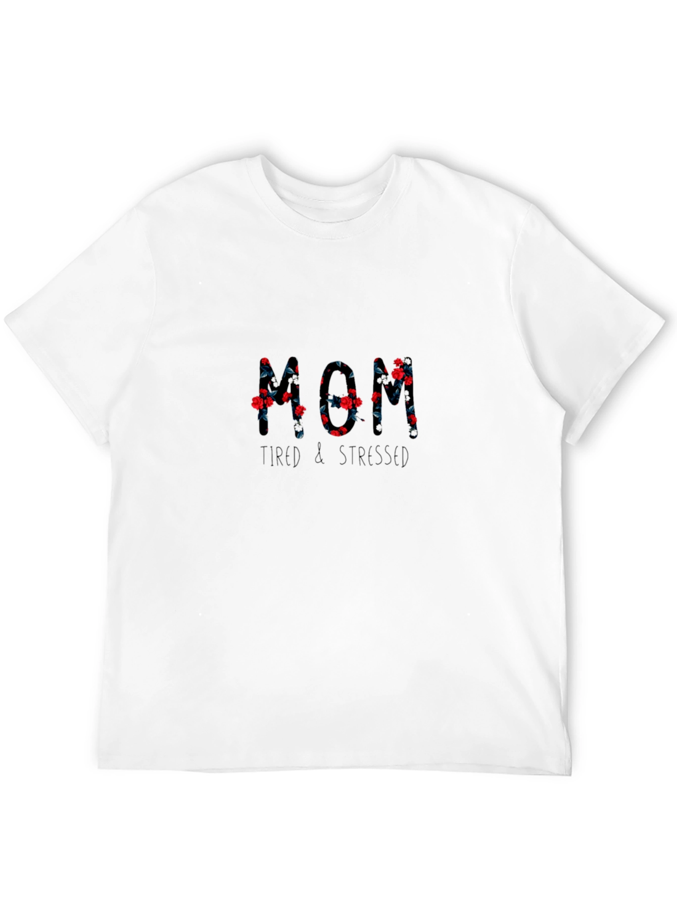 Floral Mom Tired & Stressed Black T-Shirt