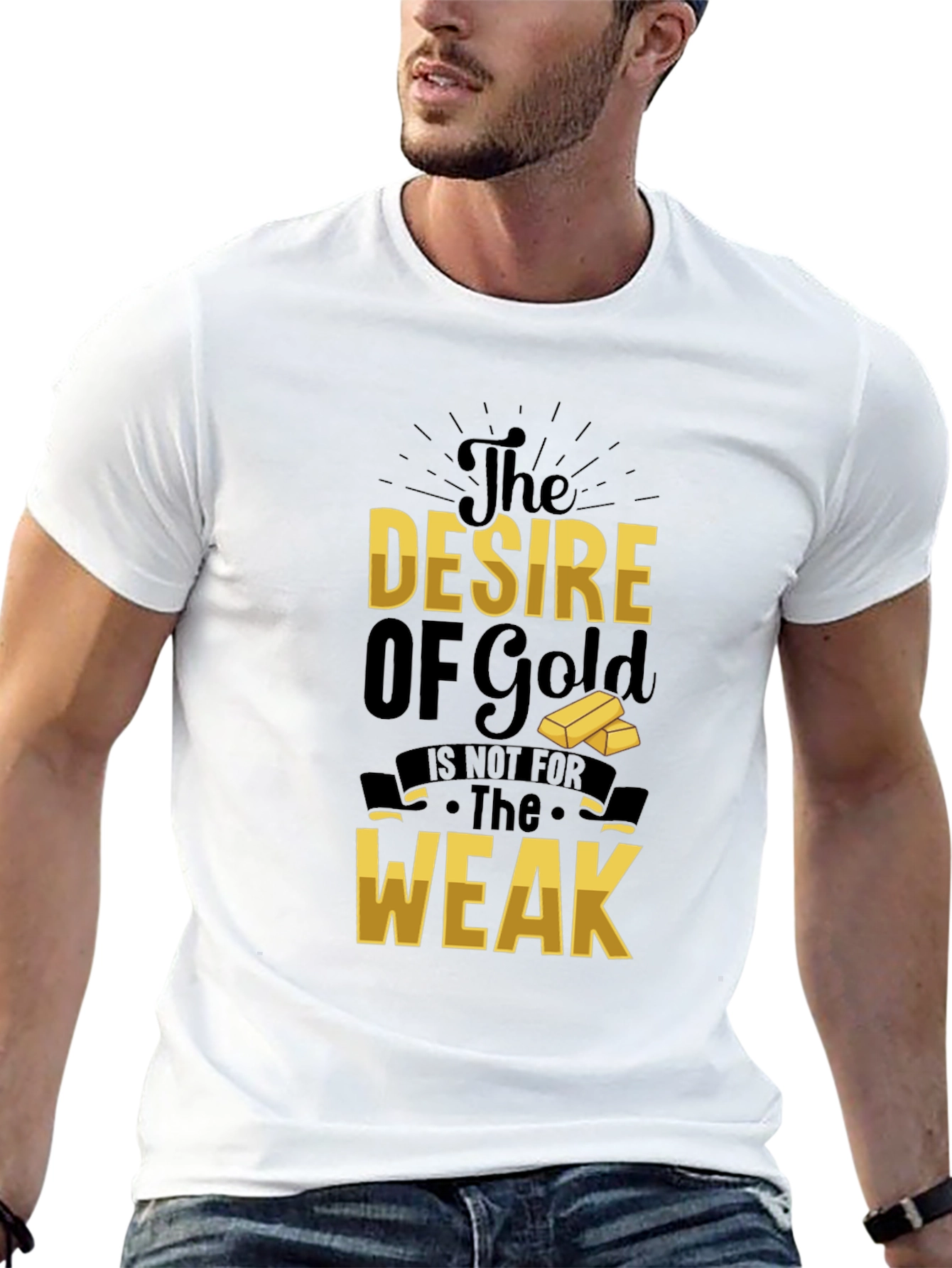The Desire of Gold T-Shirt - Motivational Graphic Tee