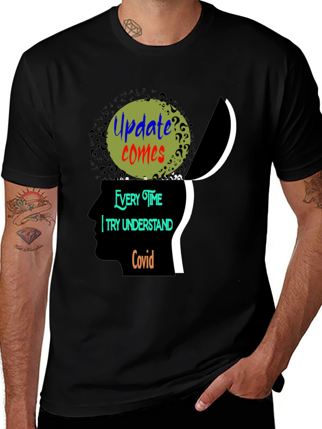 Update Comes Every Time I Try Understand Covid Tee