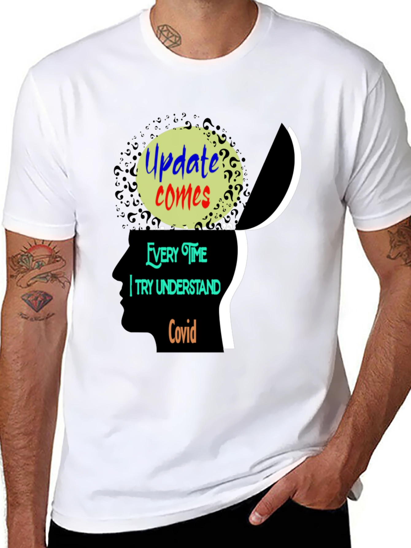 Update Comes Every Time I Try Understand Covid Tee