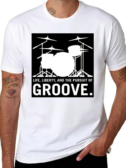 Drummer Tee: Life Liberty & The Pursuit of Groove T-Shirt