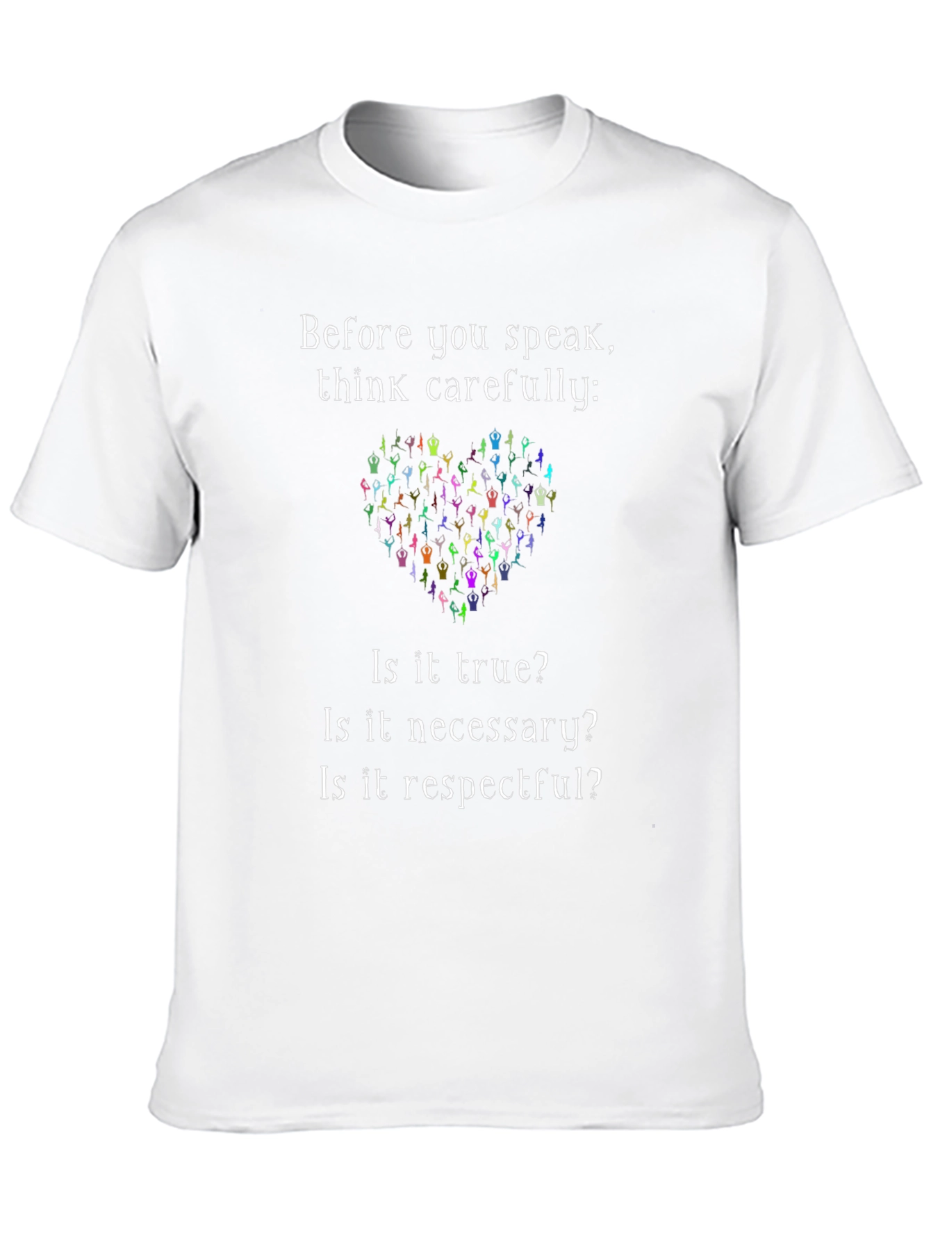 Think Carefully T-Shirt - Inspirational Graphic Tee