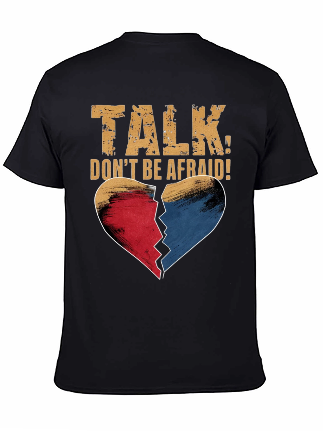Talk Dont Be Afraid T-Shirt