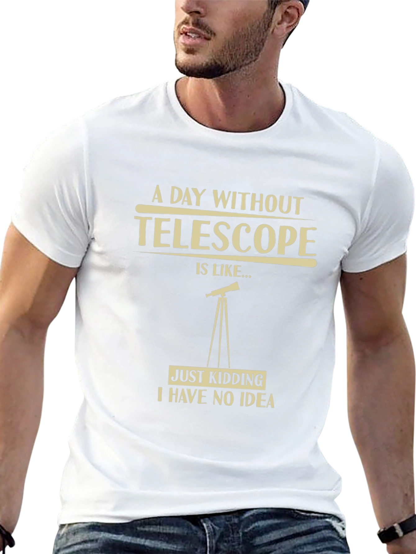 Telescope Humor Graphic T-Shirt - A Day Without