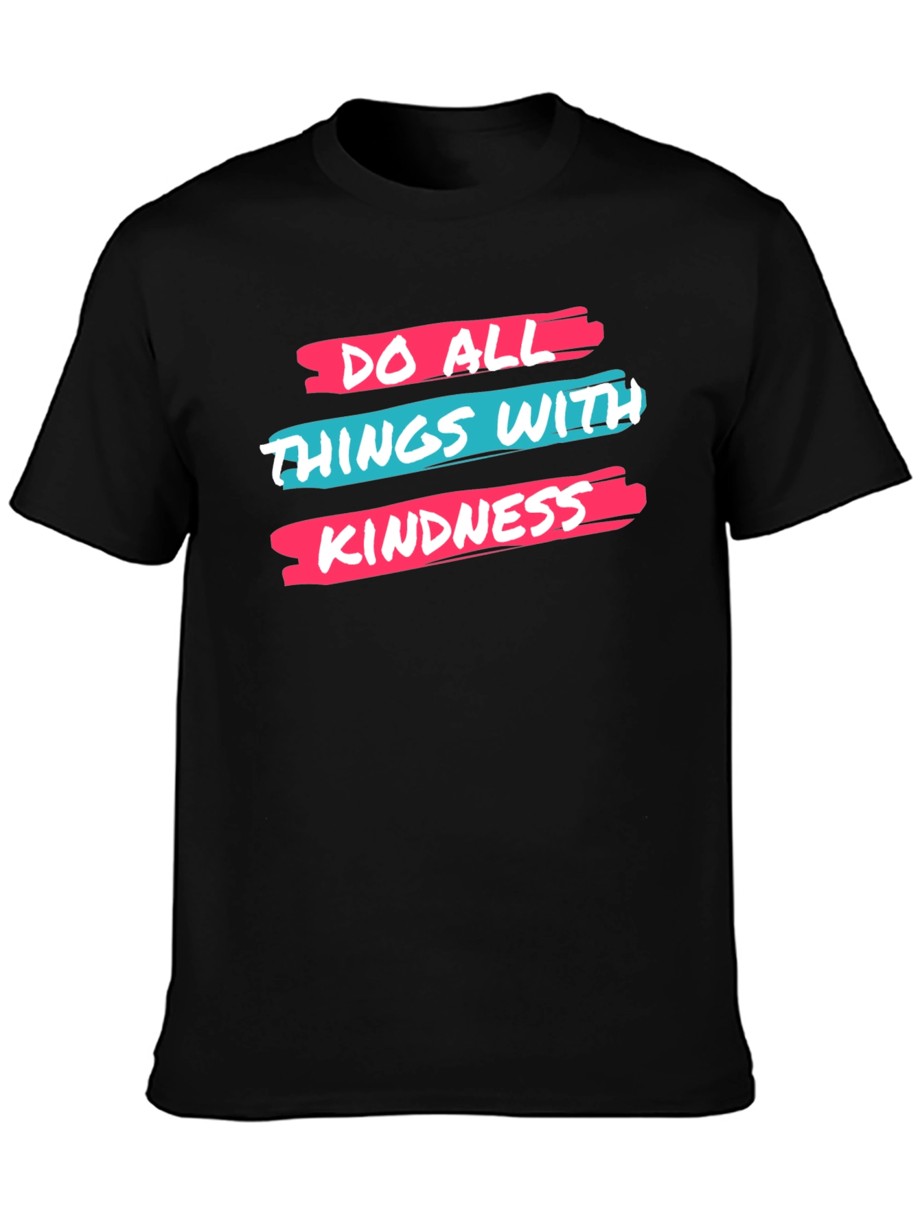 Kindness Graphic Tee -  Do All Things With Kindness
