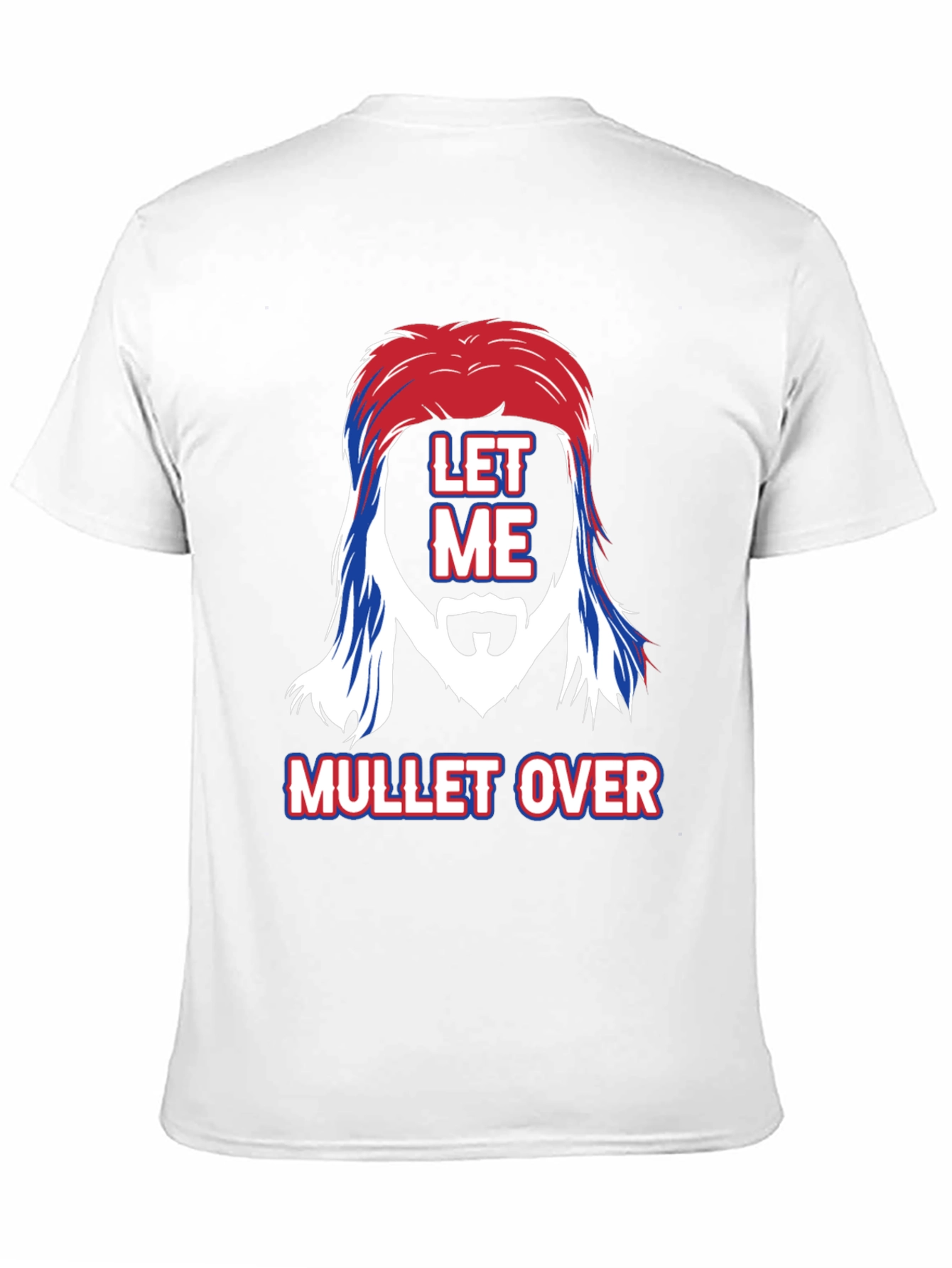 Let Me Mullet Over Graphic Tee