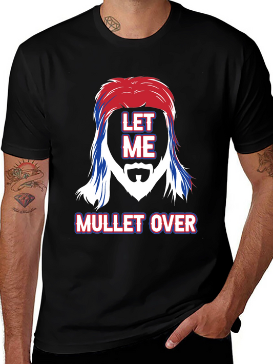 Let Me Mullet Over Graphic Tee