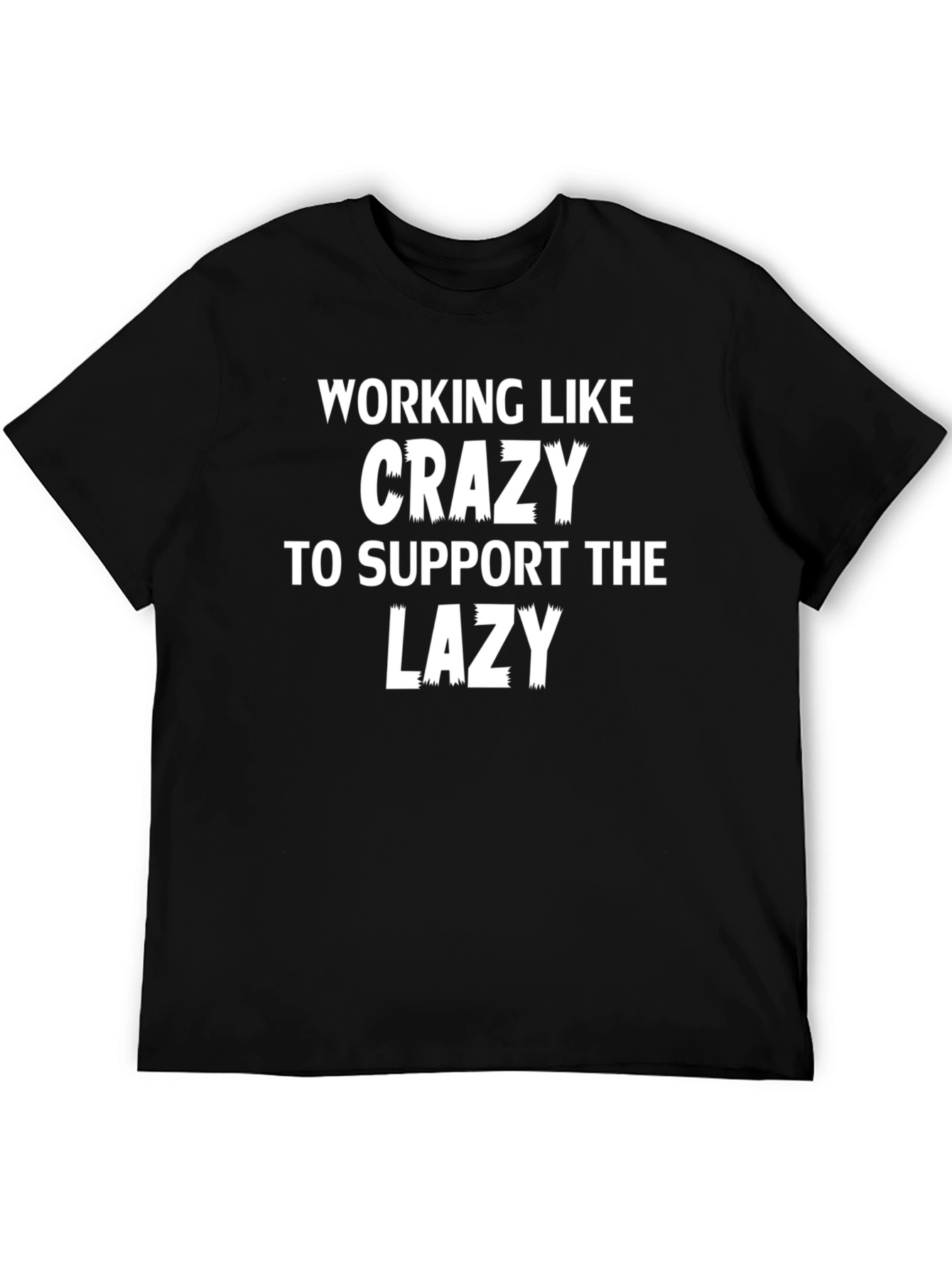 Working Like Crazy T-Shirt