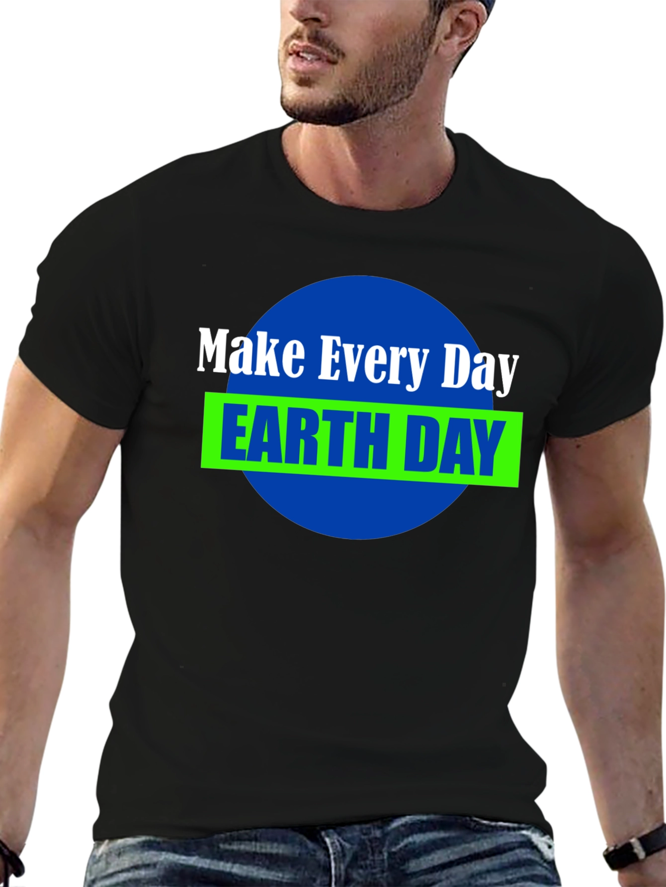 Make Every Day Earth Day T-Shirt