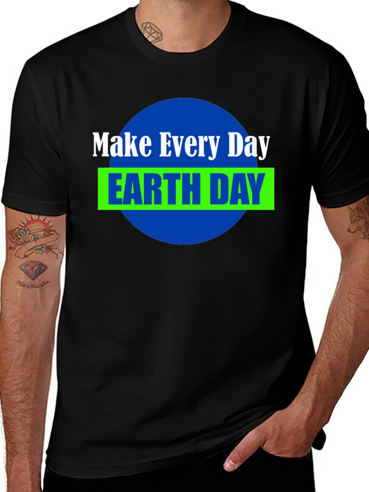 Make Every Day Earth Day T-Shirt