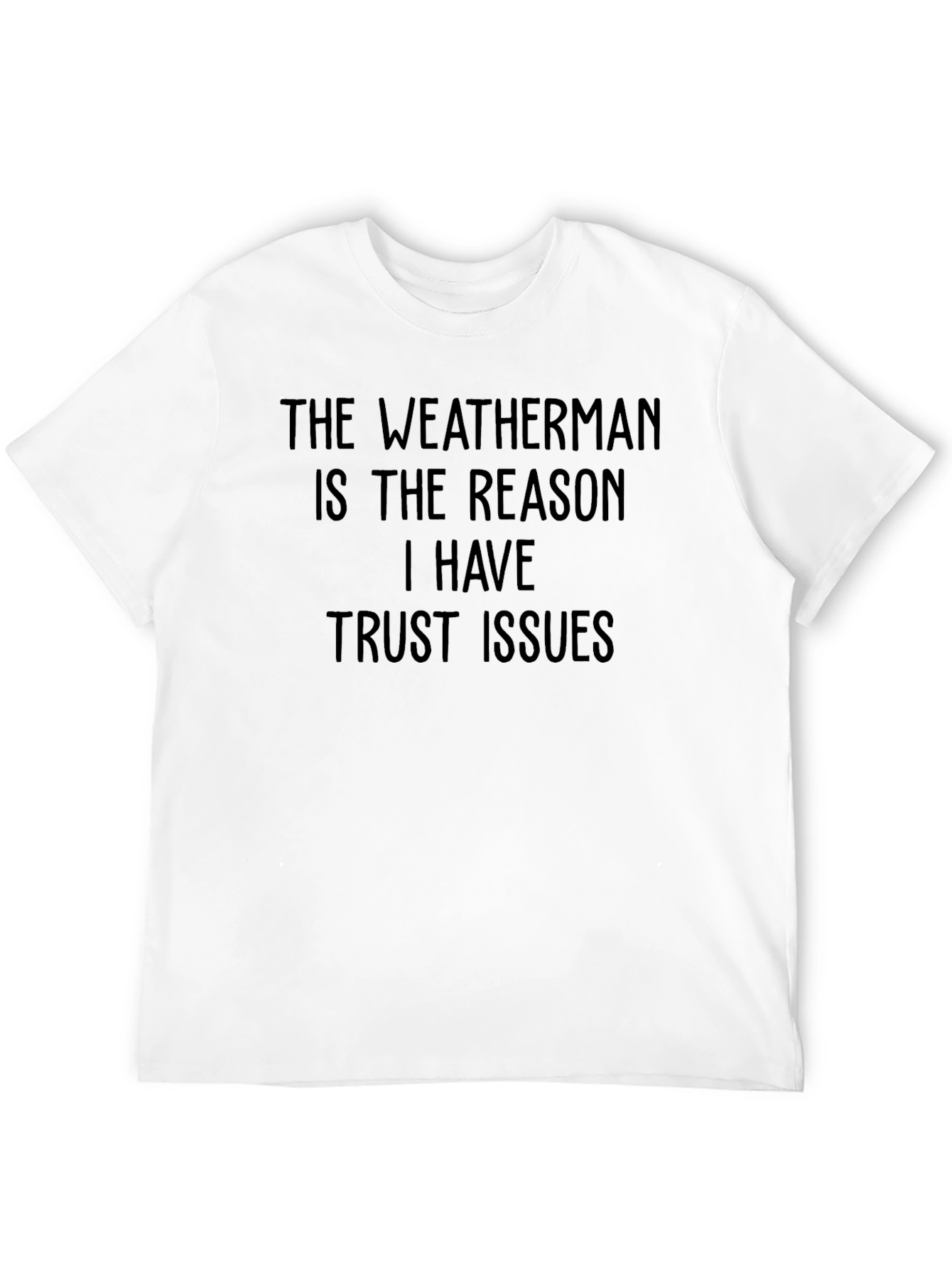 Funny Weatherman Trust Issues Black T-Shirt