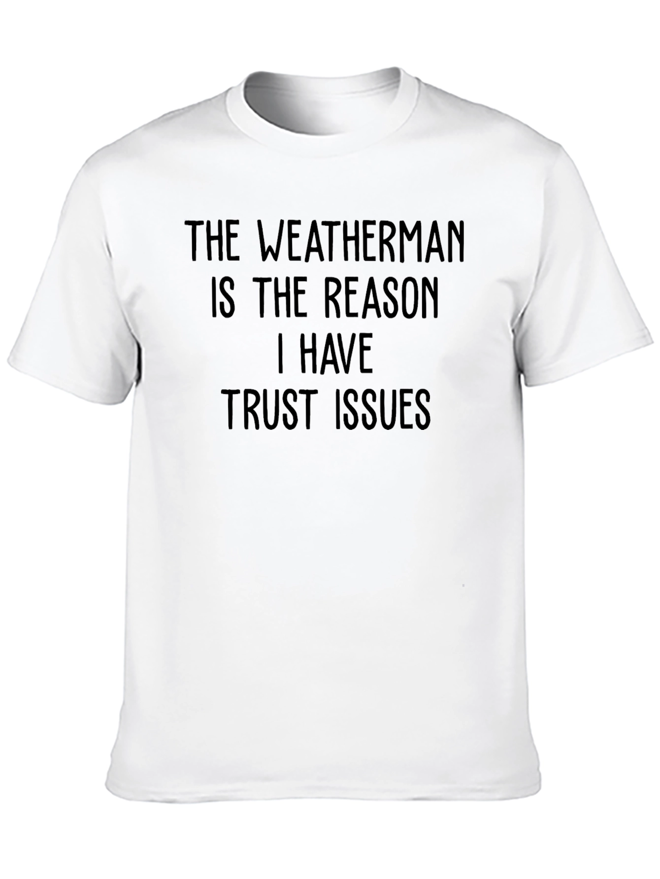 Funny Weatherman Trust Issues Black T-Shirt