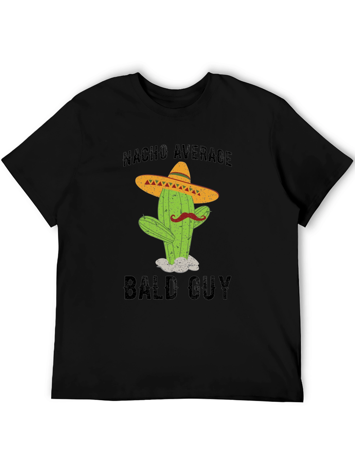 Nacho Average Bald Guy T-Shirt - Funny Cactus Tee