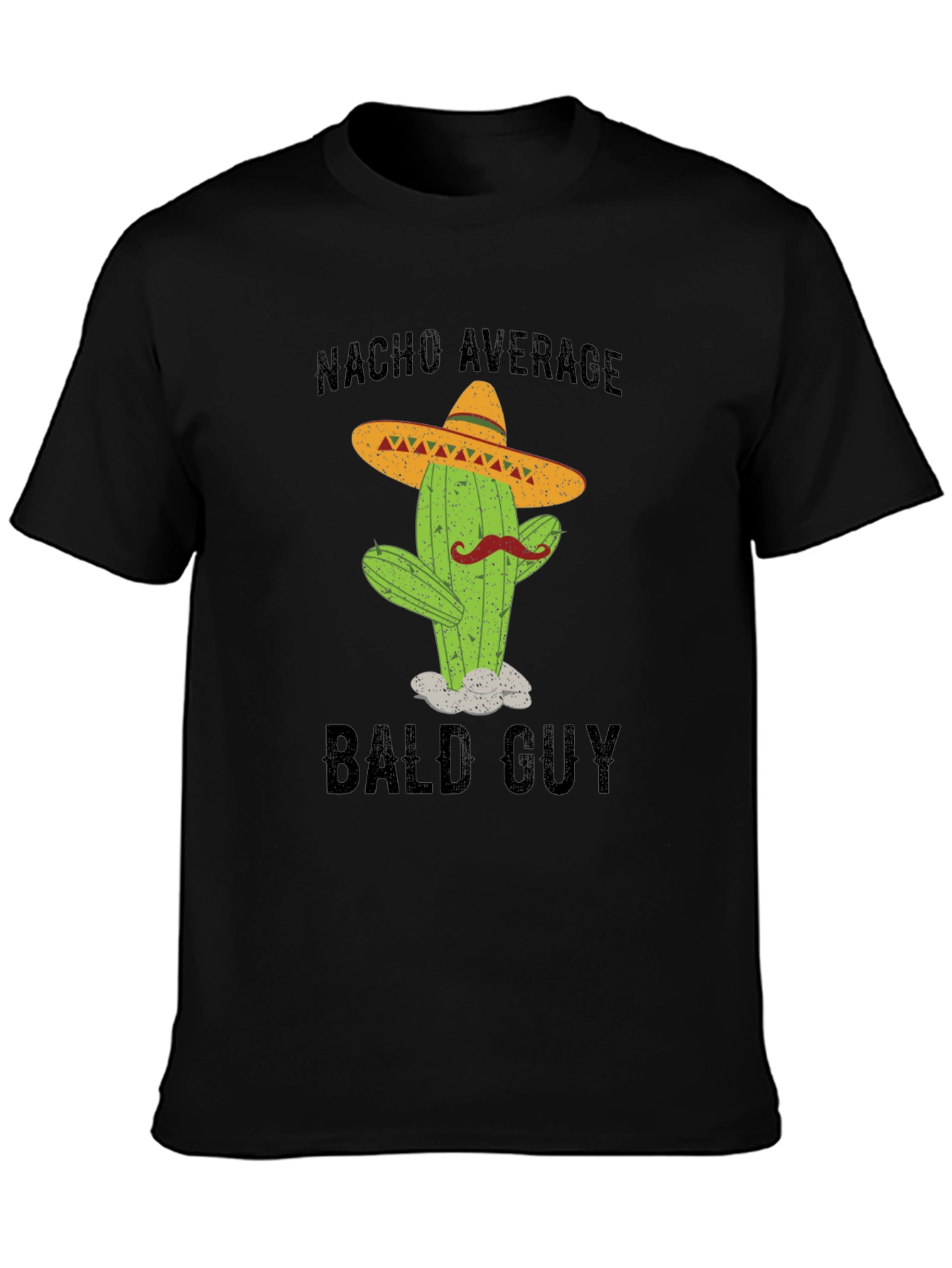 Nacho Average Bald Guy T-Shirt - Funny Cactus Tee