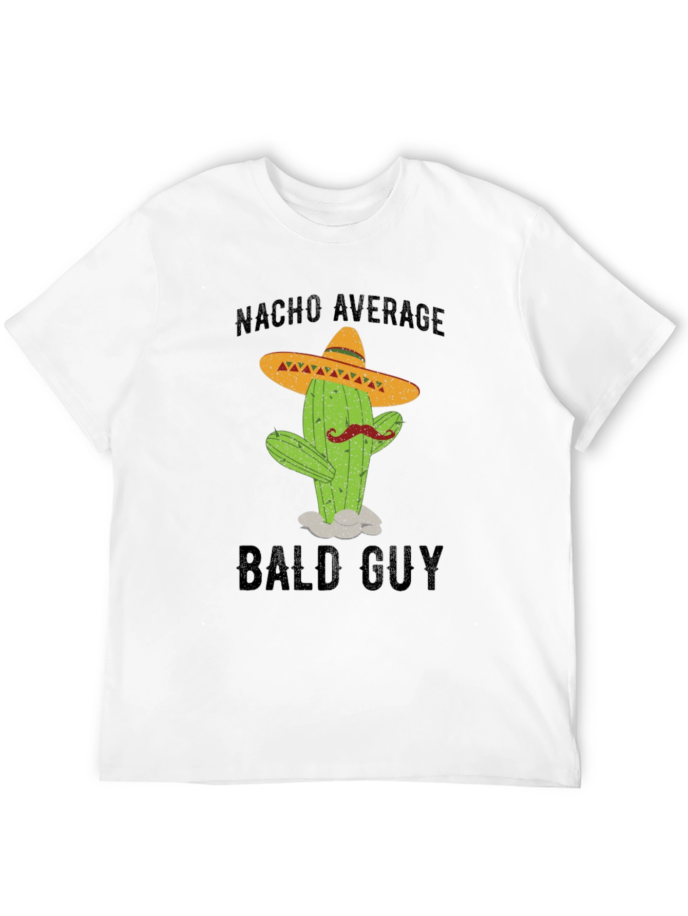 Nacho Average Bald Guy T-Shirt - Funny Cactus Tee