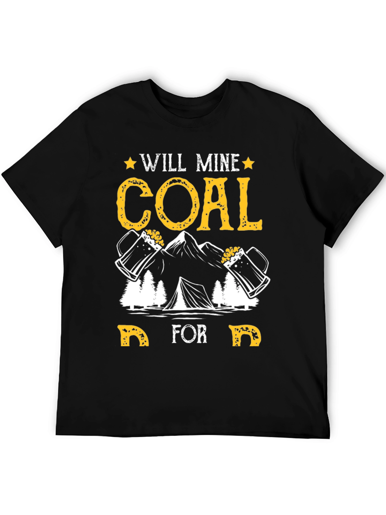 Will Mine Coal For Beer T-Shirt