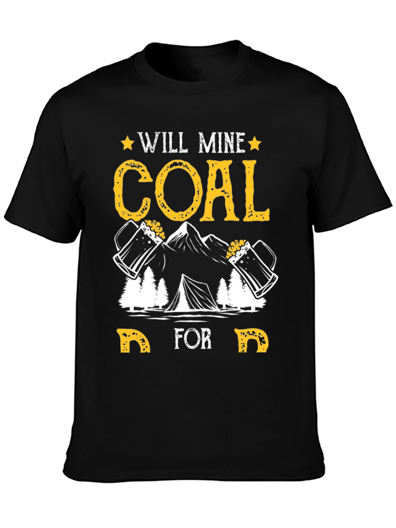 Will Mine Coal For Beer T-Shirt