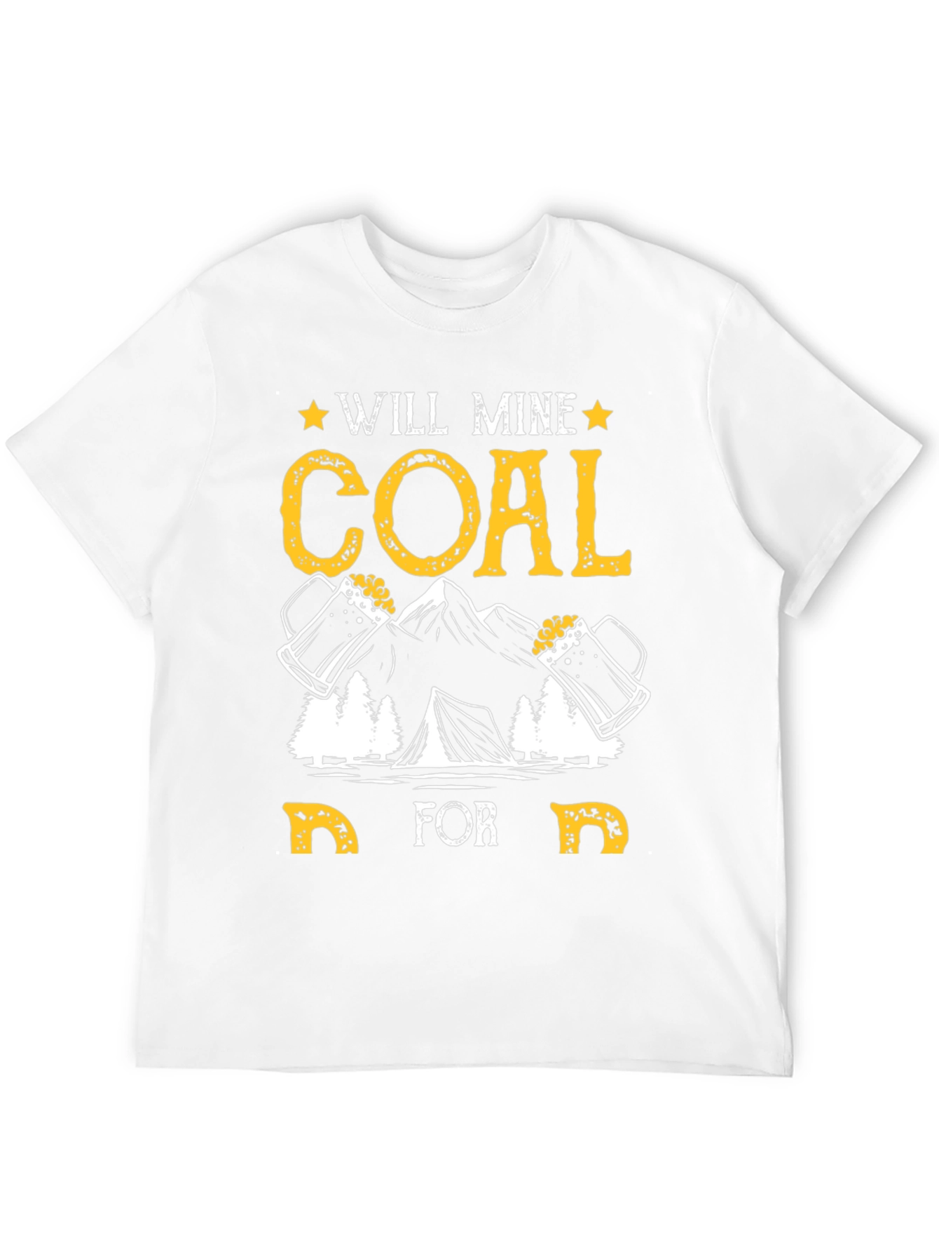 Will Mine Coal For Beer T-Shirt
