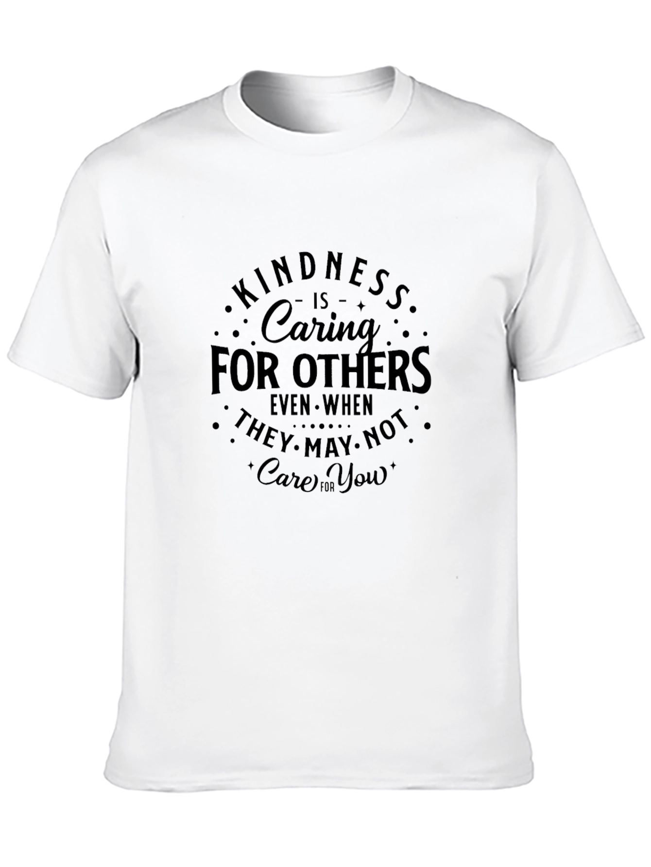 Kindness Caring For Others T-Shirt