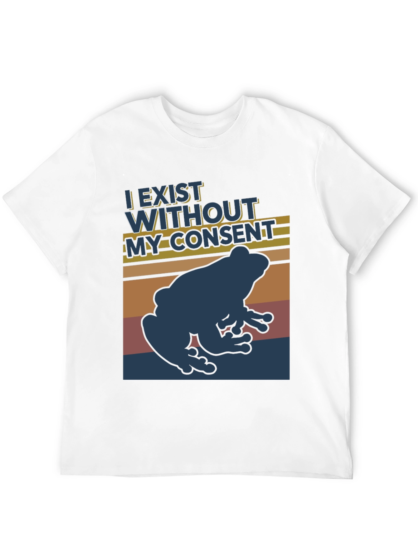 I Exist Without My Consent Frog T-Shirt