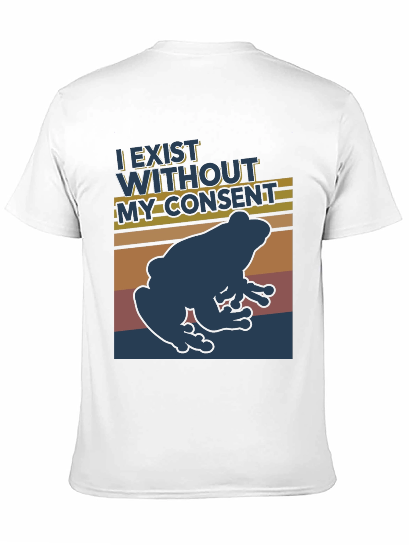 I Exist Without My Consent Frog T-Shirt