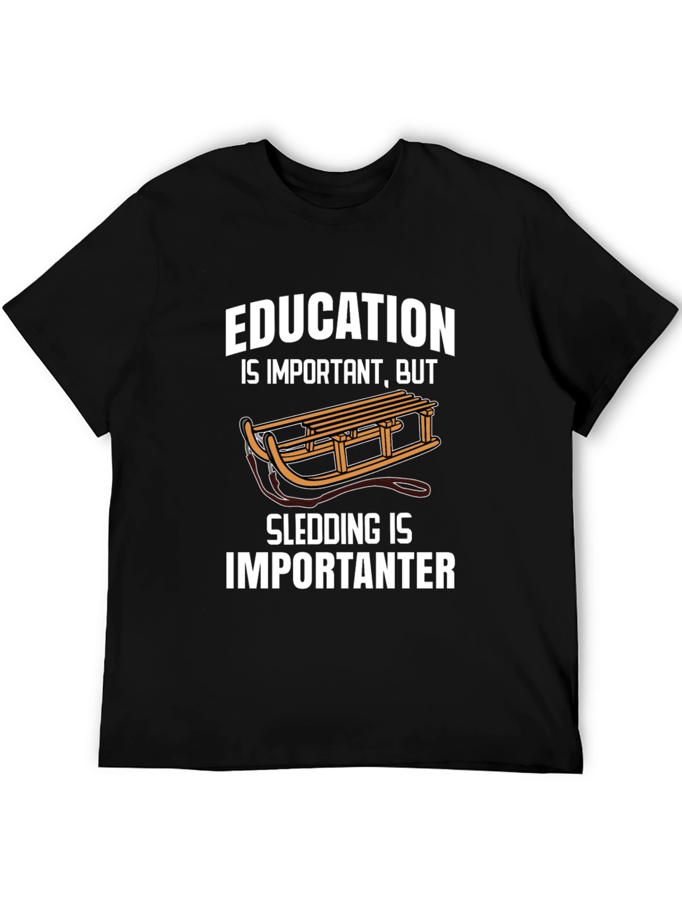 Funny Sledding T-Shirt: Education vs. Sledding