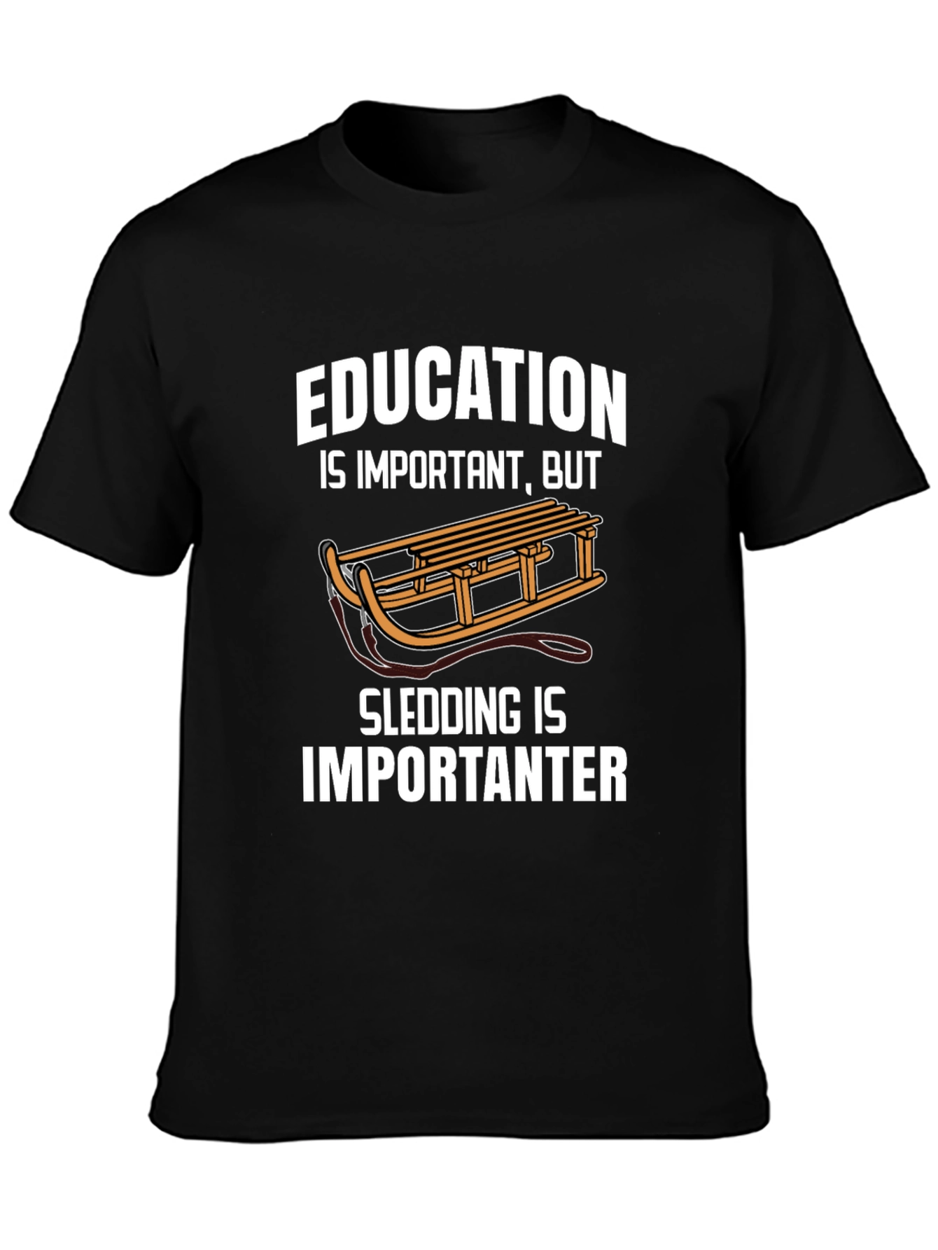Funny Sledding T-Shirt: Education vs. Sledding