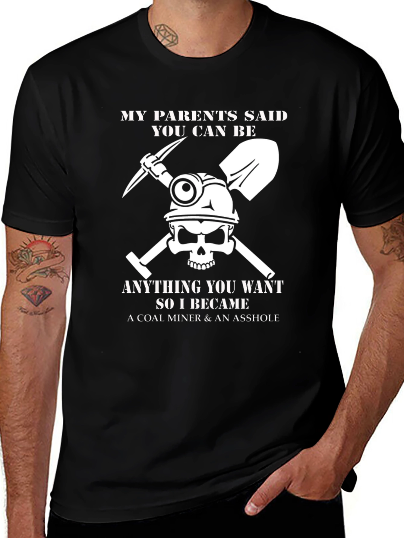 Coal Miner T-Shirt: Anything You Want