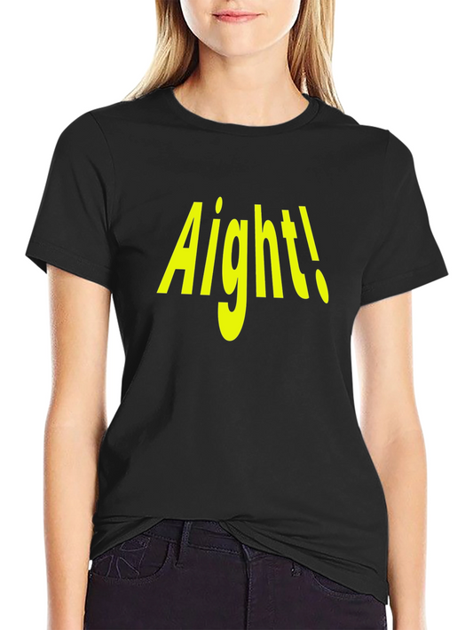 Aight! Graphic Tee - Trendy Casual Wear
