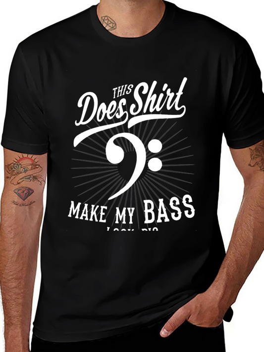 Bass Clef T-Shirt - Does This Shirt Make My Bass Look Big?