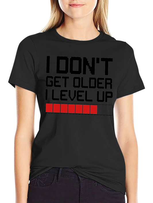 I Dont Get Older I Level Up Gamer T-Shirt