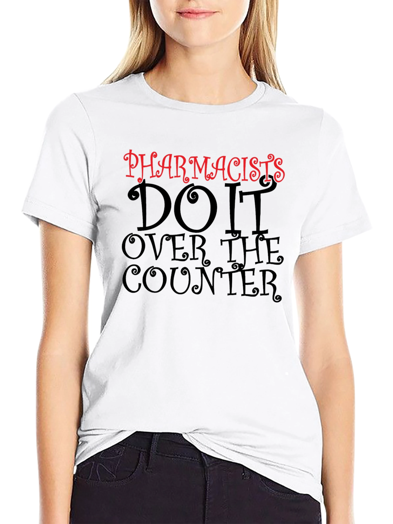 Pharmacists Do It Over The Counter Black T-Shirt