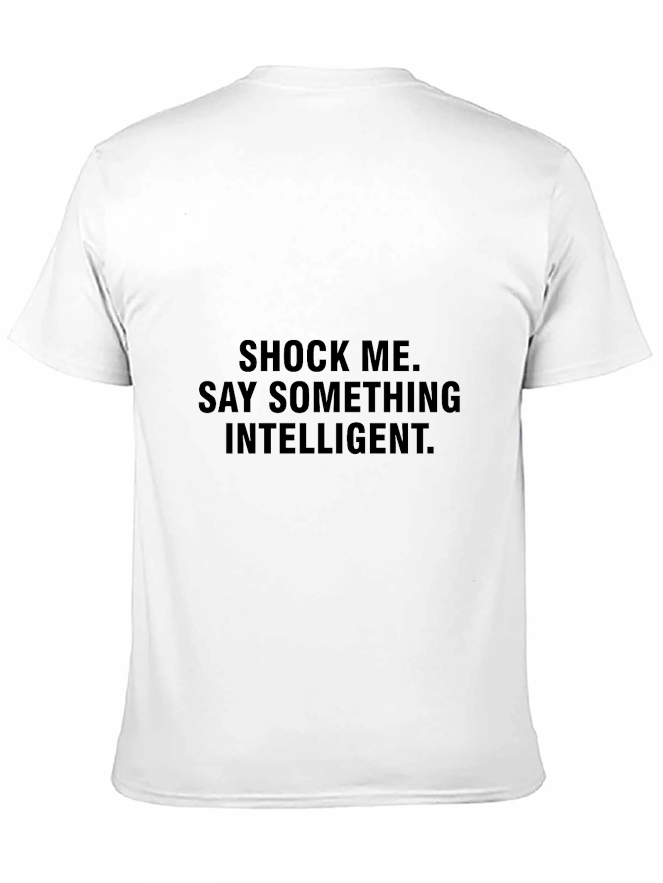 Shock Me T-Shirt: Intelligent Statement Tee