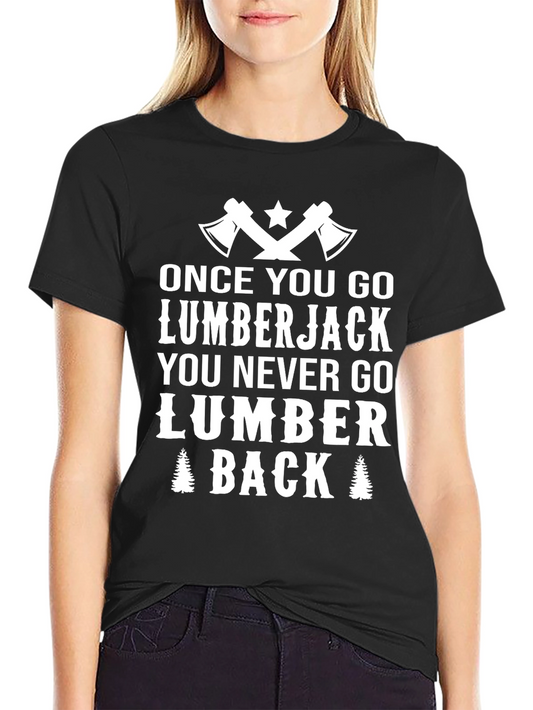Lumberjack T-Shirt - Funny Lumberjack Tee