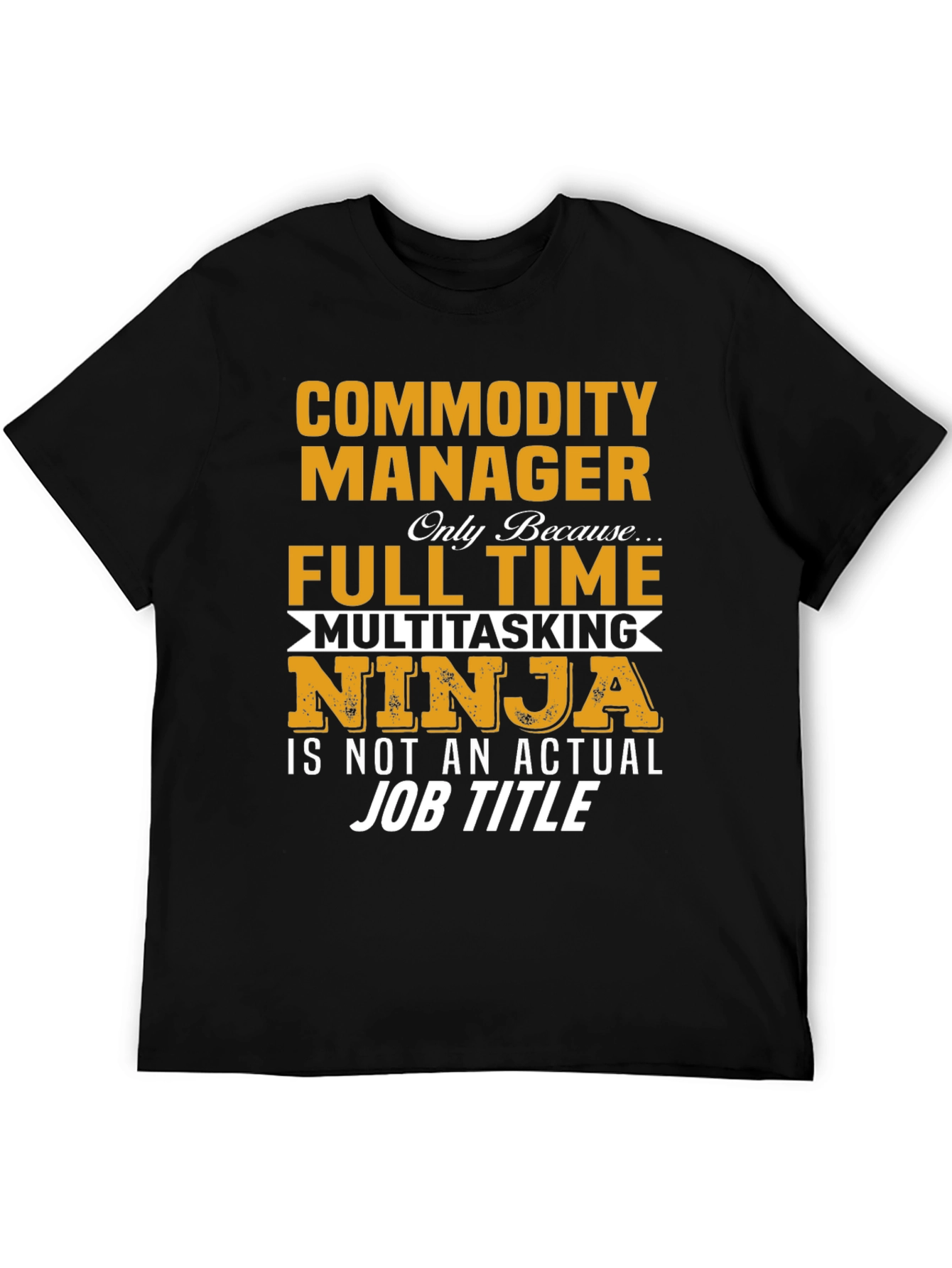 Commodity Manager Multitasking Ninja T-Shirt