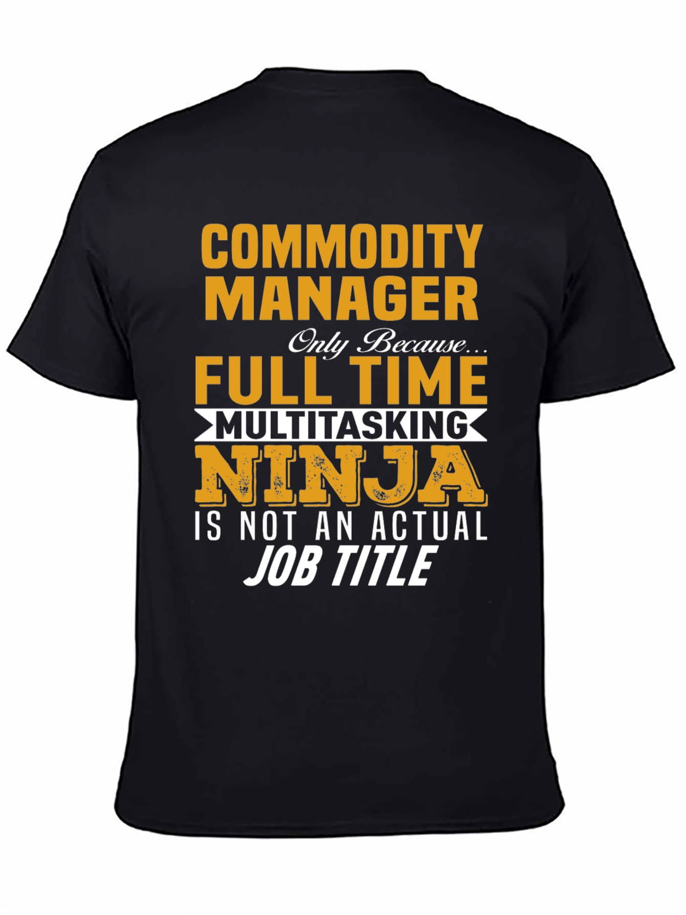 Commodity Manager Multitasking Ninja T-Shirt