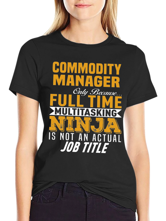 Commodity Manager Multitasking Ninja T-Shirt