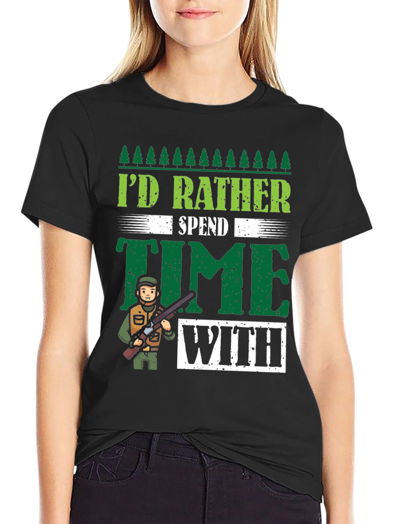 Id Rather Spend Time Hunting Graphic T-Shirt