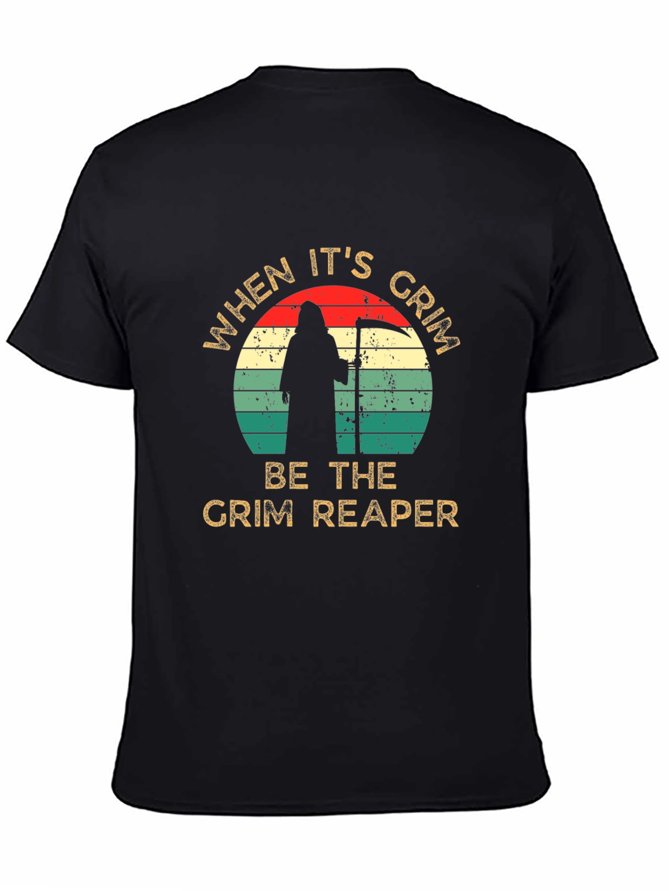 Grim Reaper Graphic Tee - When Its Grim