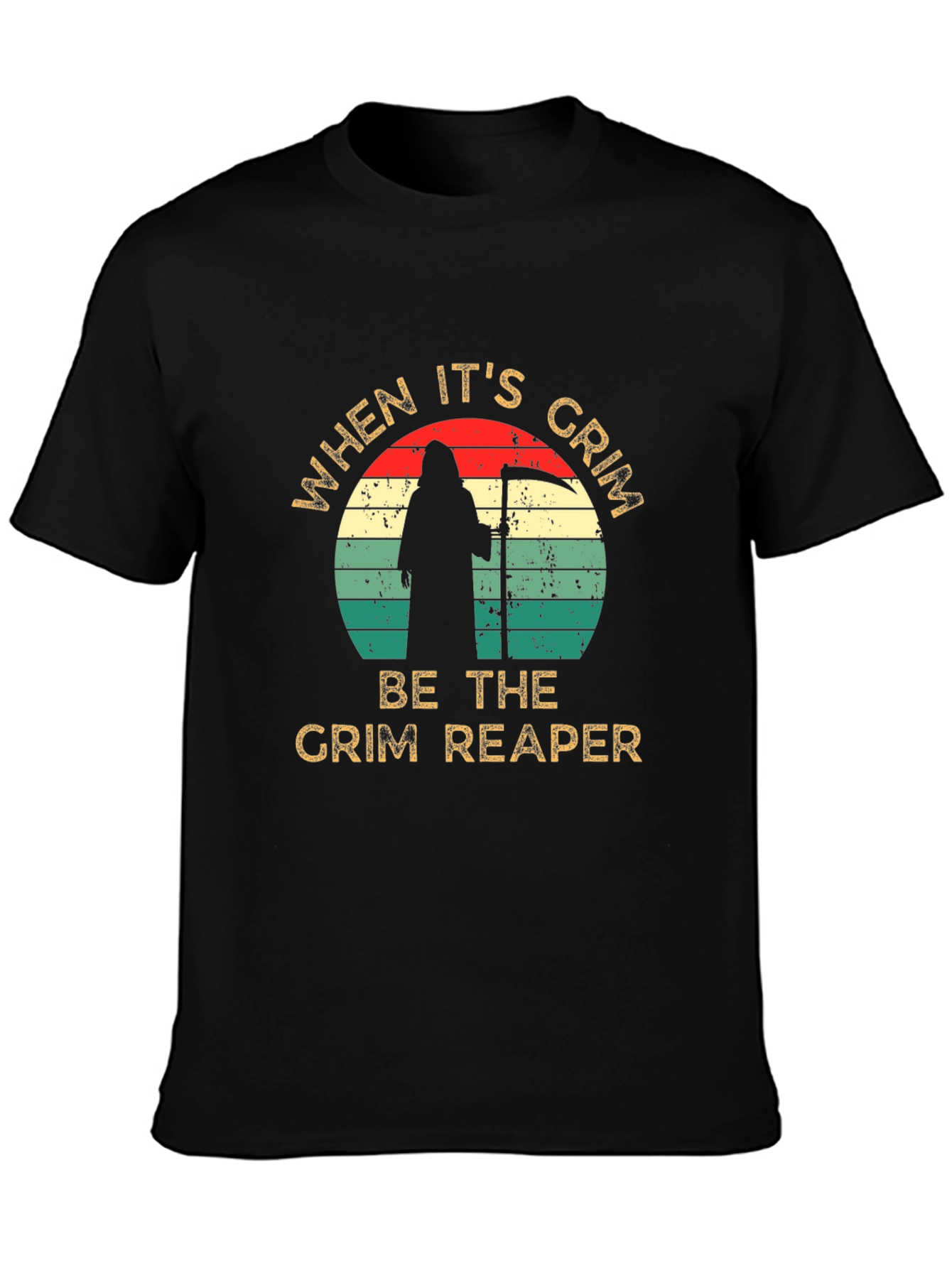 Grim Reaper Graphic Tee - When Its Grim