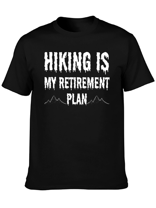 Hiking is My Retirement Plan - Black T-Shirt