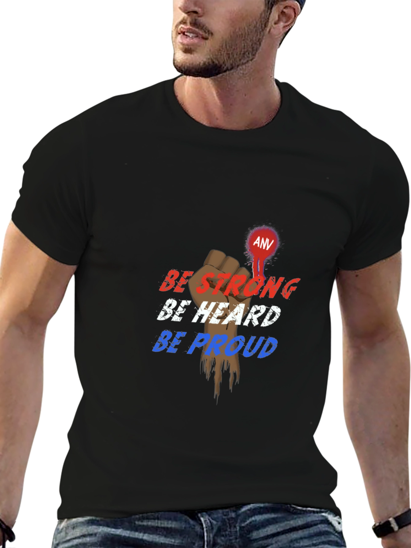 Be Strong Be Heard Be Proud Black T-Shirt