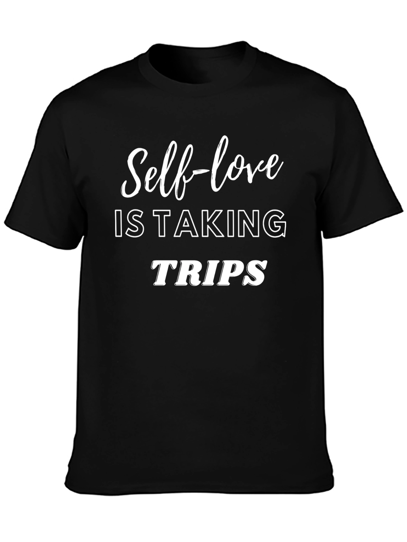 Self-love is Taking Trips Graphic Tee