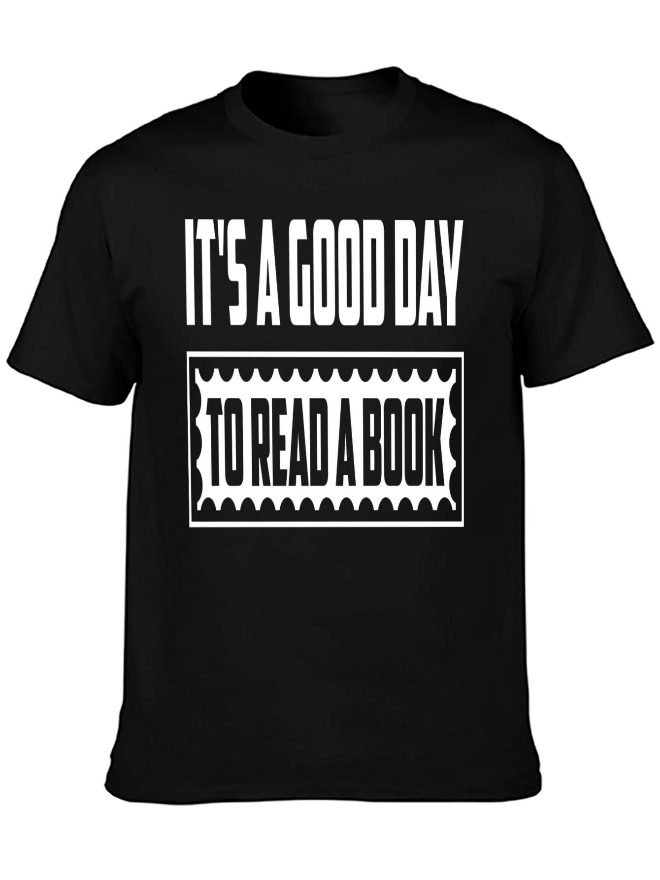 Its A Good Day to Read a Book T-Shirt
