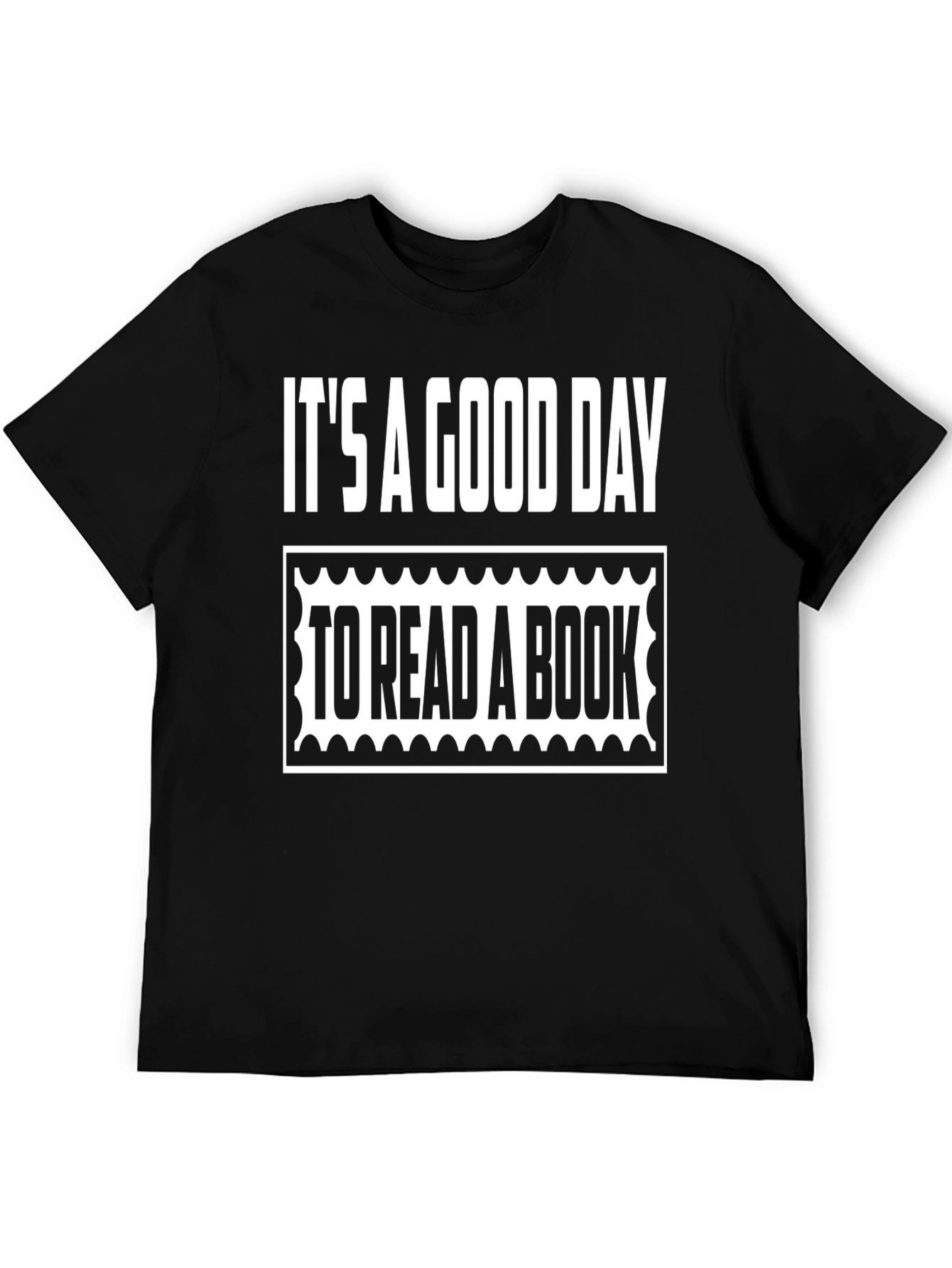 Its A Good Day to Read a Book T-Shirt