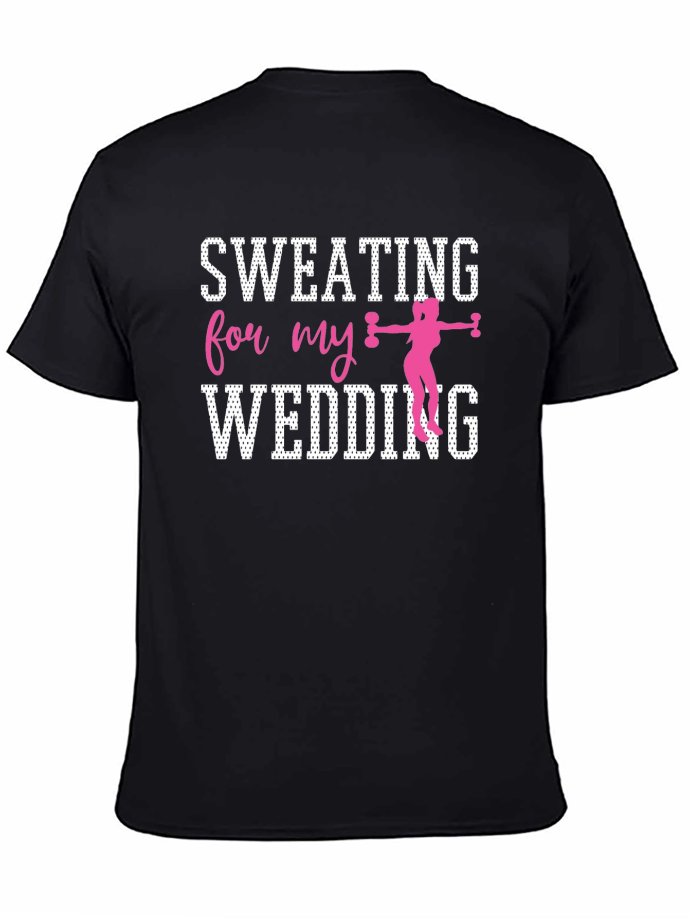 Sweating for My Wedding T-Shirt