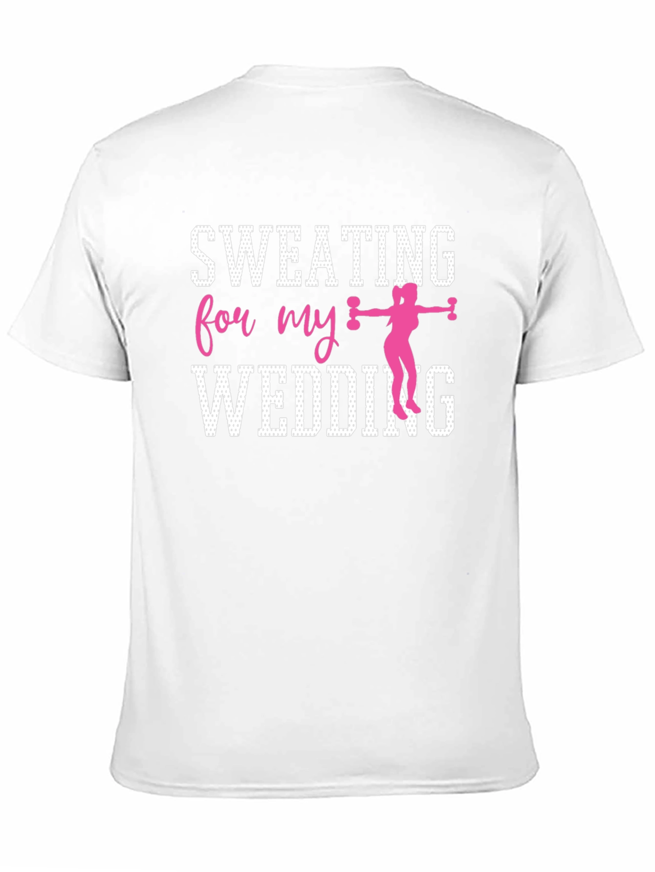 Sweating for My Wedding T-Shirt